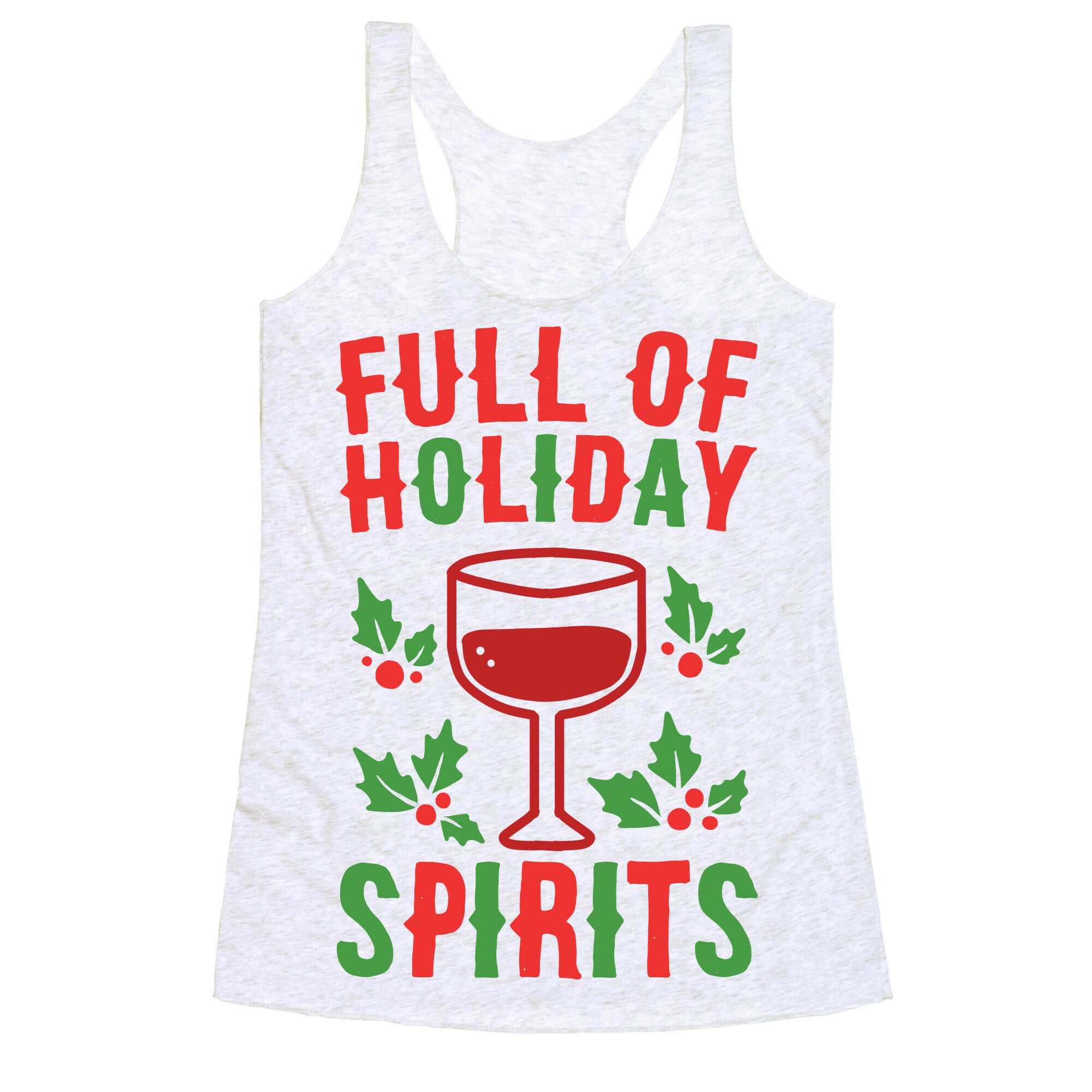 Full of Holiday Spirits Racerback Tank